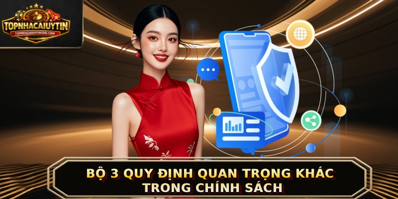 Bộ 3 quy định quan trọng khác trong chính sách