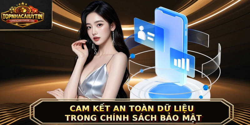 Cam kết an toàn dữ liệu trong chính sách bảo mật