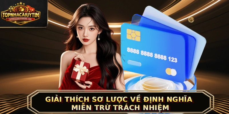 Giải thích sơ lược về định nghĩa miễn trừ trách nhiệm