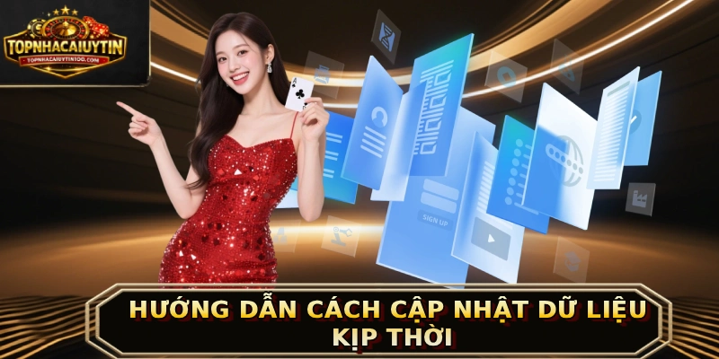 Hướng dẫn cách cập nhật dữ liệu kịp thời