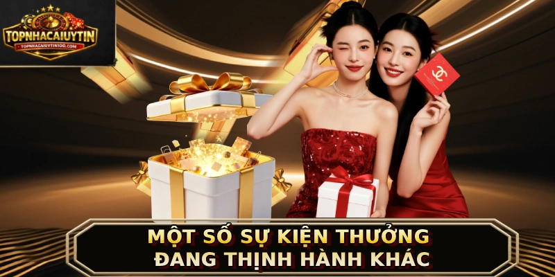 Một số sự kiện thưởng đang thịnh hành khác