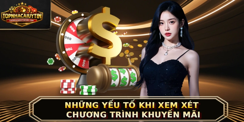 Những yếu tố khi xem xét chương trình khuyến mãi